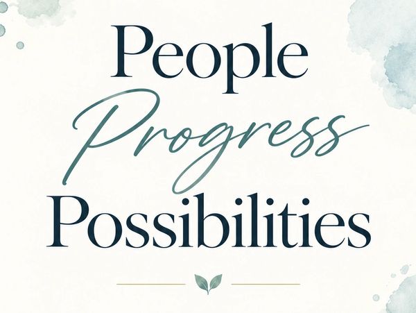 Inspirational words: People, Progress, Possibilities.