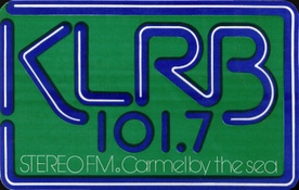 KLRB 
Carmel-by-the-Sea
101.7 FM
1971-1983