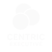 Centric Executive