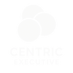 Centric Executive
