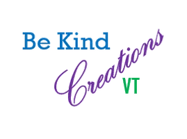 Be Kind
Creations
VT