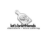 Let’s Brie Friends 