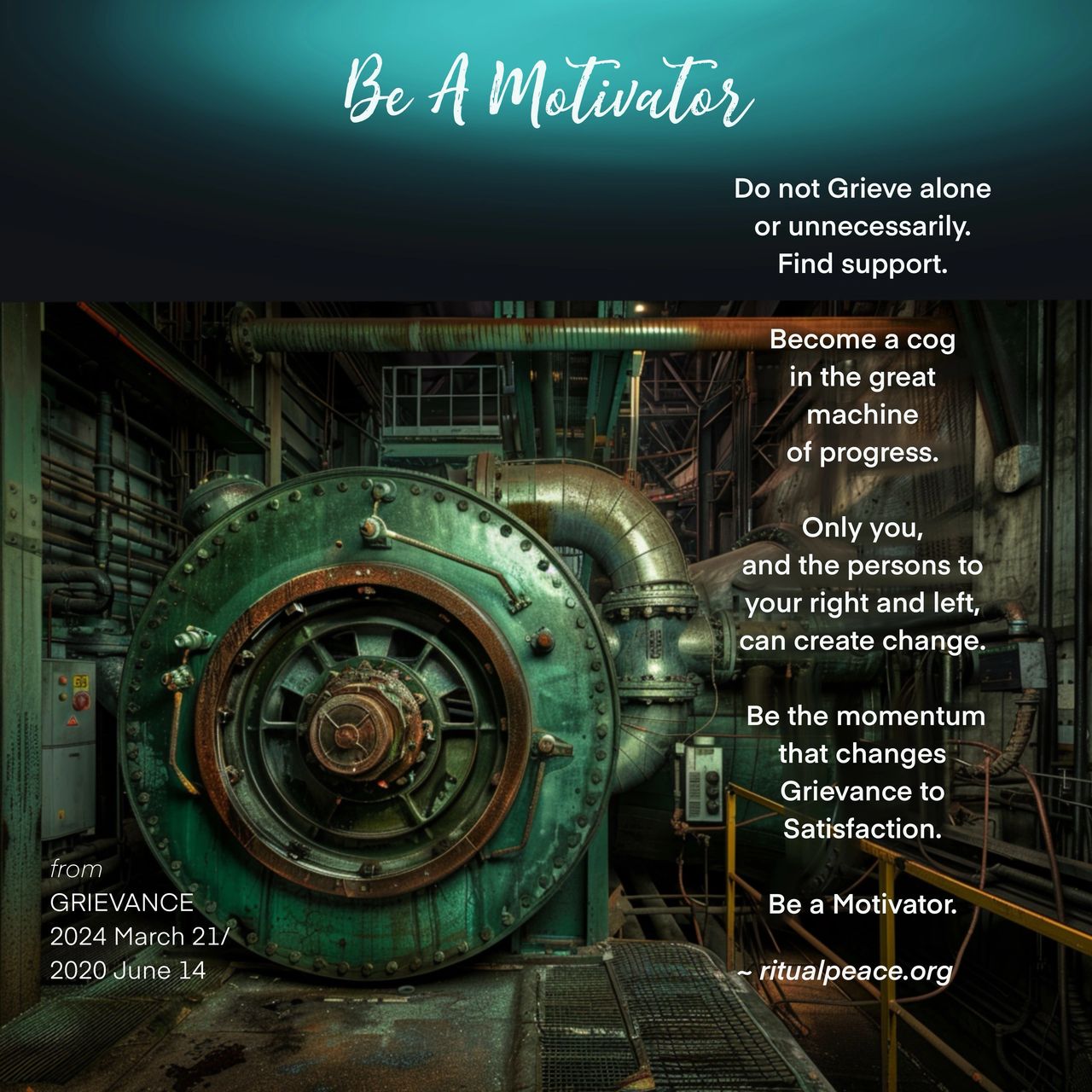 BE A MOTIVATOR, GRIEVING, GRIEVANCES, MOMENTUM, CHANGES BE A MOTIVATOR, GRIEVING, GRIEVANCES, MOMENTUM, CHANGES