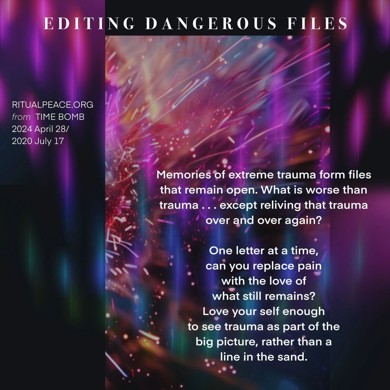 EDITING DANGEROUS FILES, TRAUMA, SELF LOVE