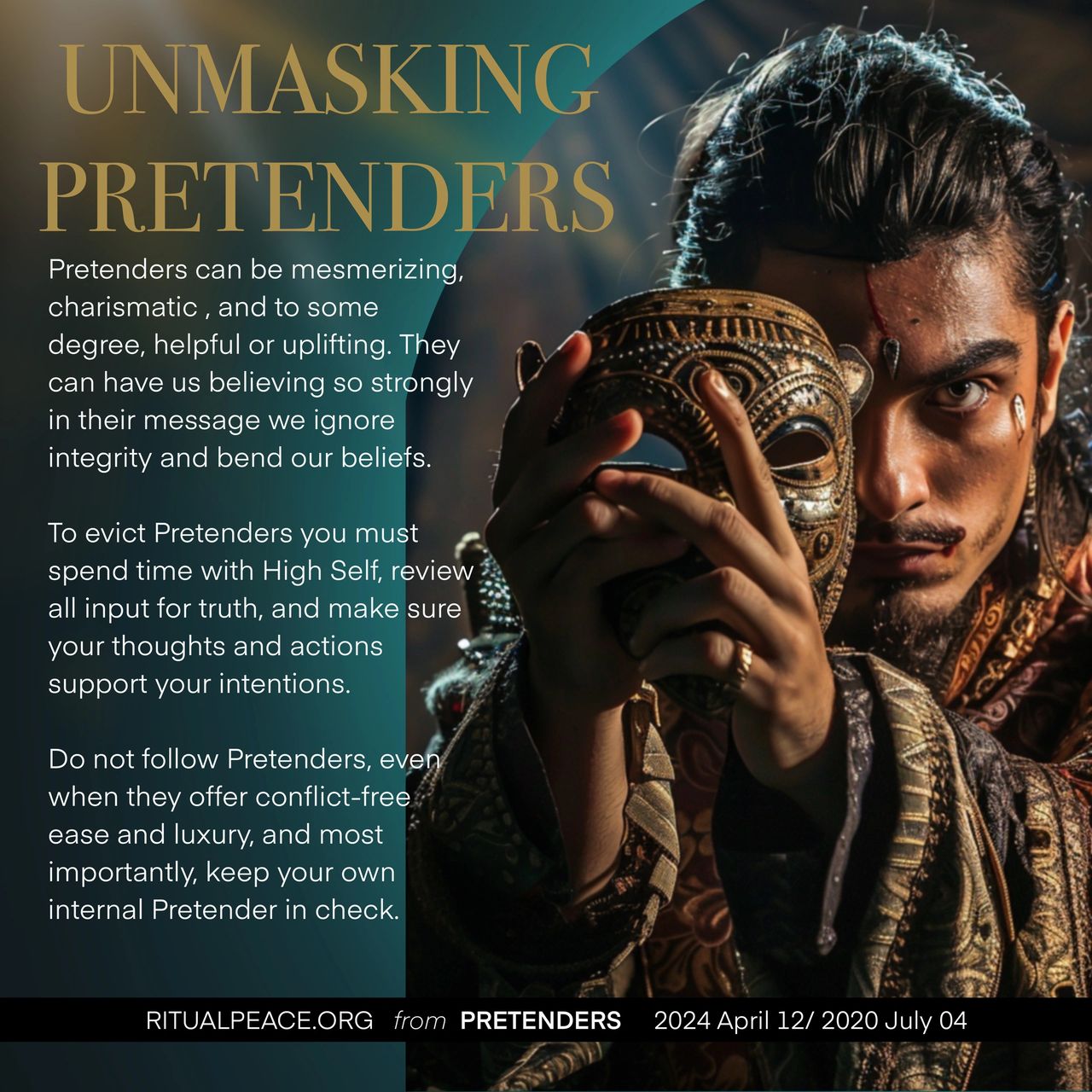 UNMASKING PRETENDERS, ACTOR, LIAR, FALSE PROMISES, CONFLICTING BELIEFS