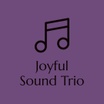 Joyful Sound Trio