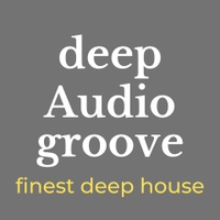 deep Audio groove  |  finest deep house