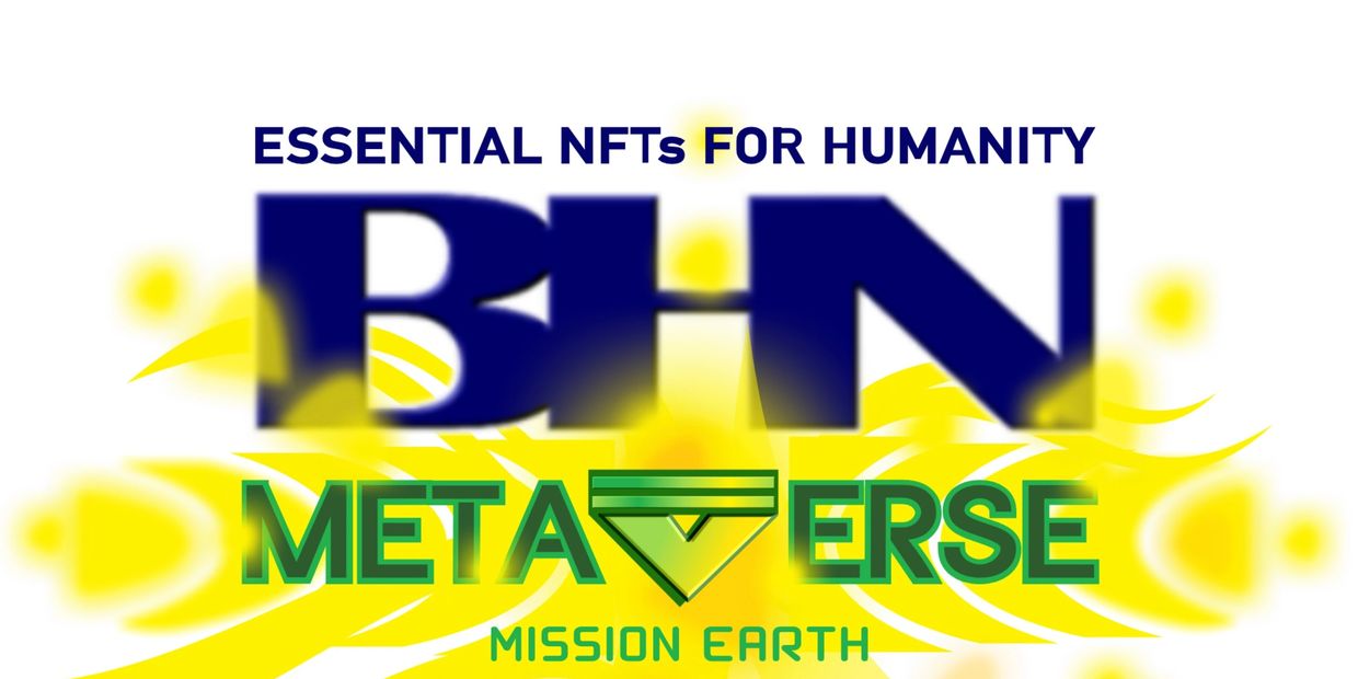 BHNMETAVERSE BHN NFTS AND HUMANITY