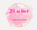 BSL at Work