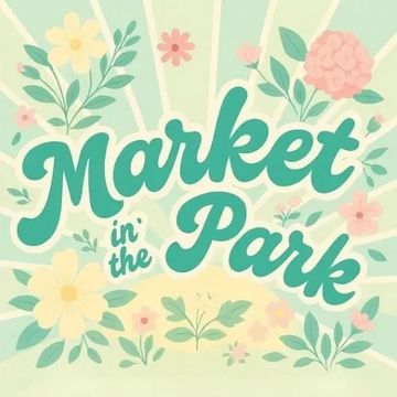 Colorful floral design with 'Market in the Park' text.