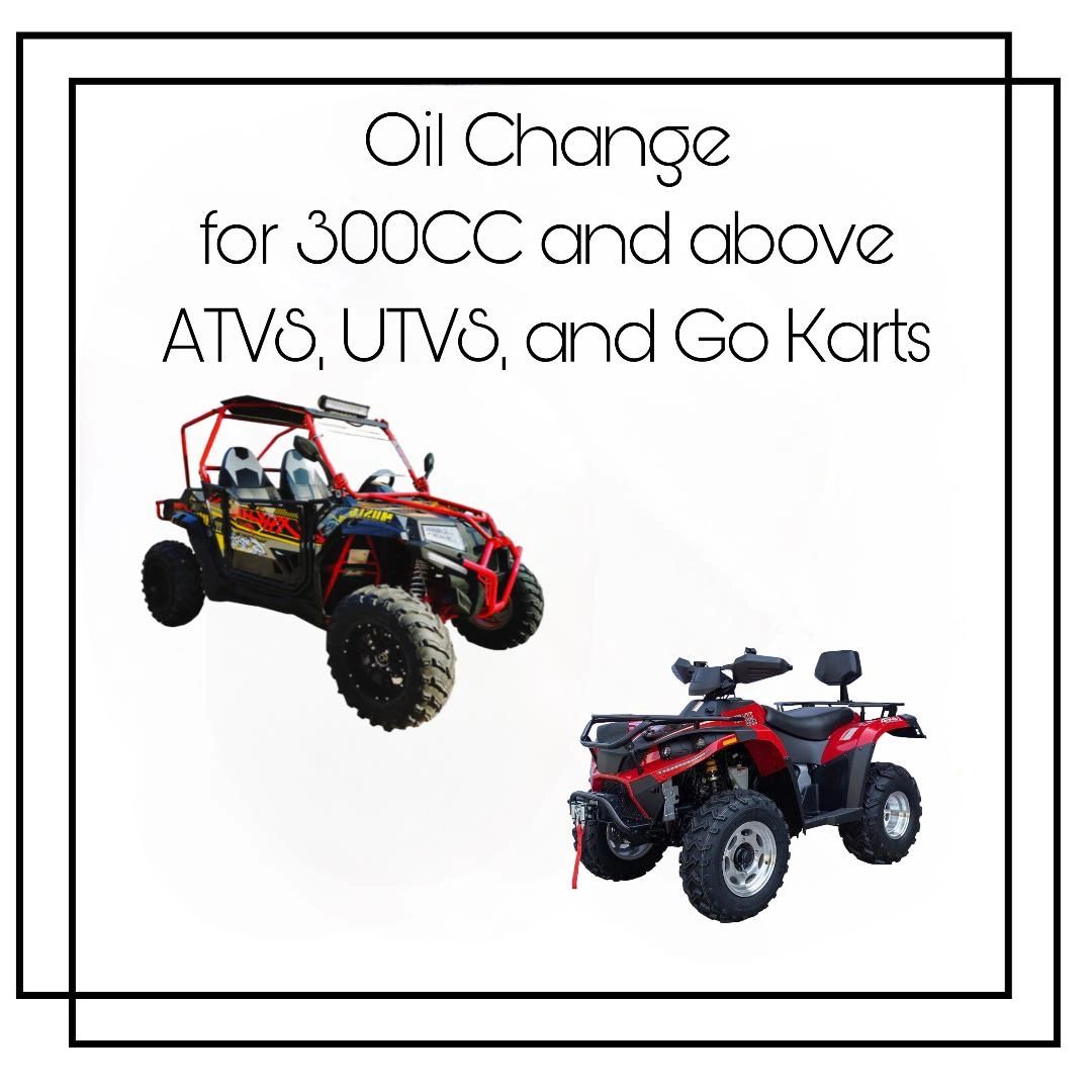OIL CHANGE FOR 300CC AND UP ATV, UTV, AND GO KARTS