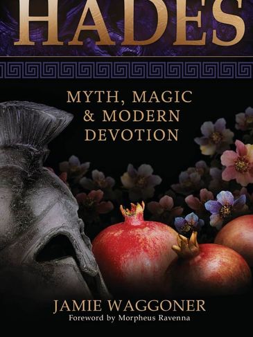 Book cover titled 'Hades: Myth, Magic &amp; Modern Devotion' by Jamie Waggoner.