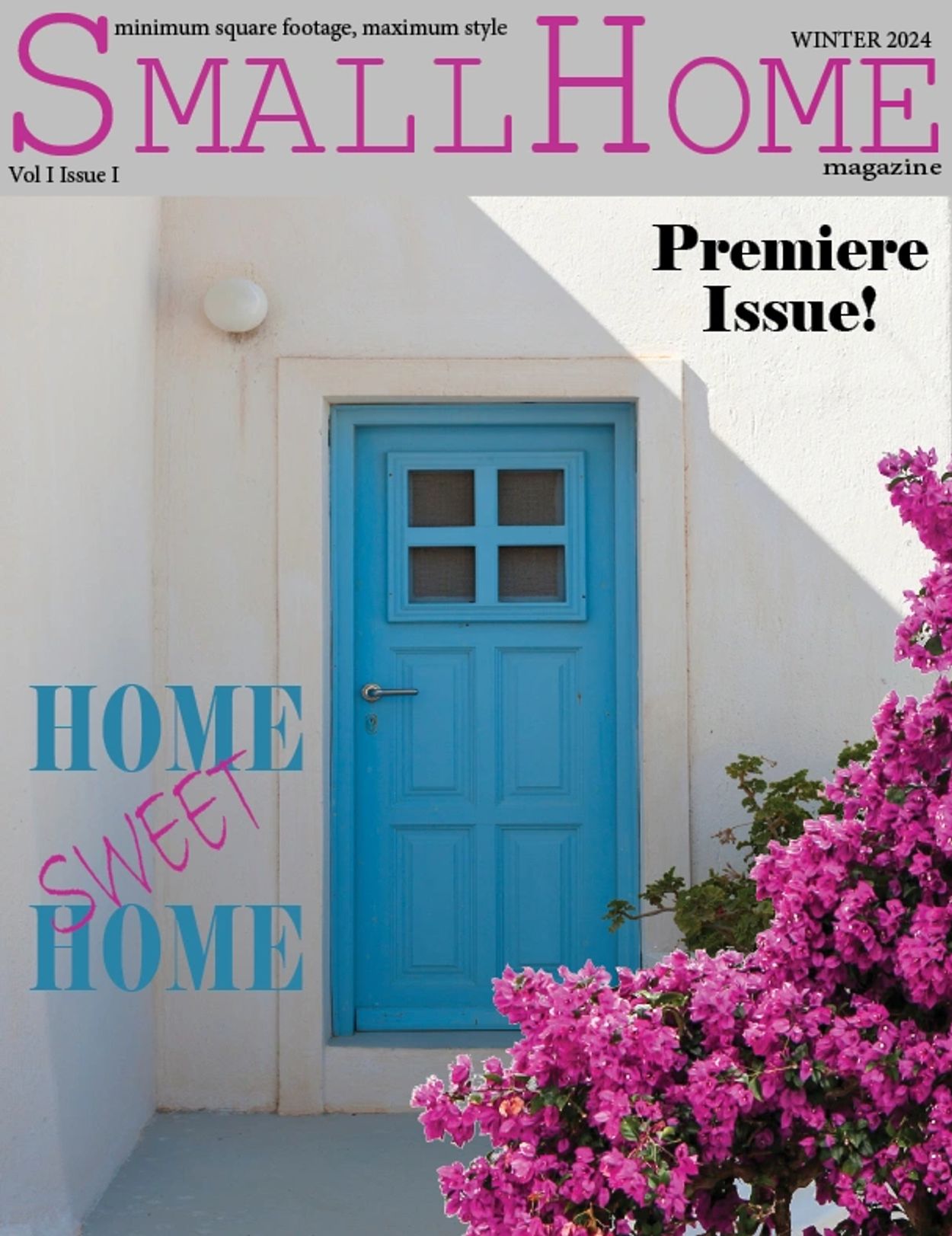 This is the first issue of SHM, featuring storage solutions for small spaces and so much more!