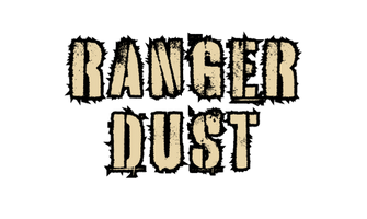 Ranger Dust