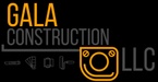 GALA CONSTRUCTION LLC