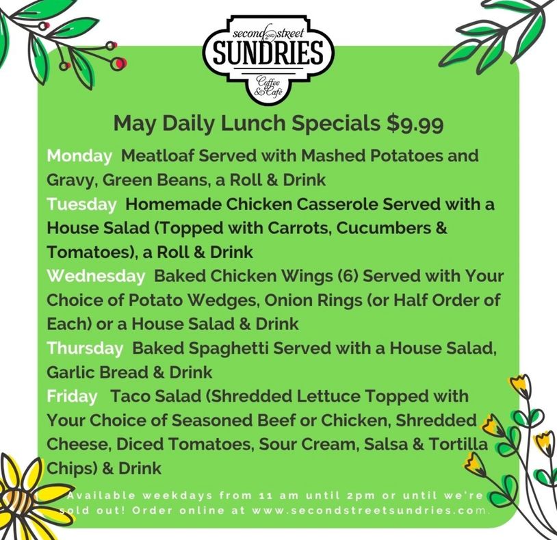 May daily lunch specials from Second Street Sundries include meatloaf, chicken casserole, wings, spaghetti, and taco salad.