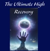 The Ultimate High 
        Recovery 
