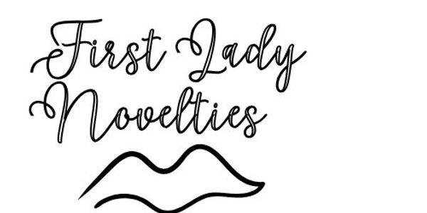 Logo with 'First Lady Novelties' text and stylized lips graphic.