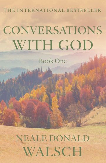 Neale Donald Walsch Conversations with God