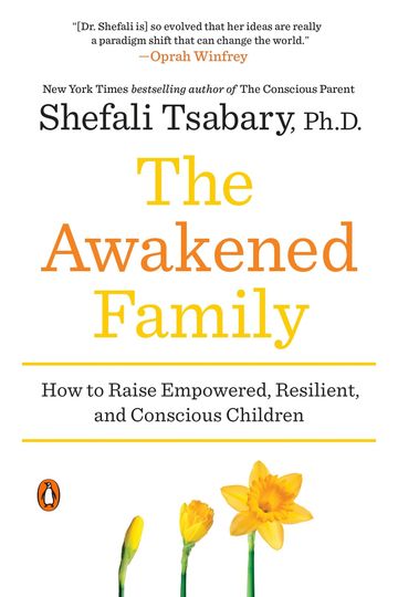 Dr Shefali Tsabary The Awakened Family