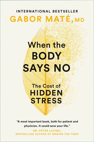 Gabor Mate When the Body Says No