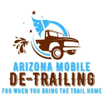 Arizona Mobile 
De-Trailing -
For When you Bring the Trail Home