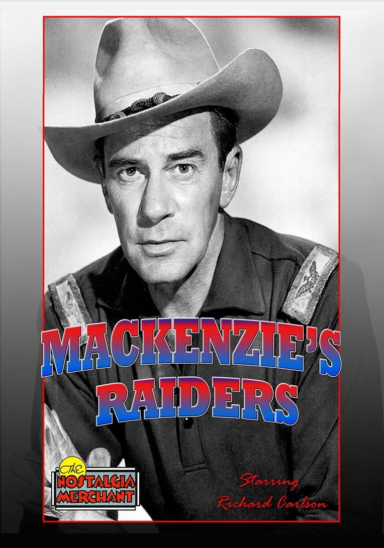 MACKENZIE’S RAIDERS starring Richard Carlson