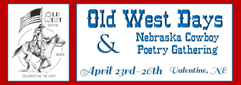 Promotional image for Old West Days and Nebraska Cowboy Poetry Gathering, April 23rd-26th, 2026, in Valentine, NE. Features a cowboy on horseback with an American flag.