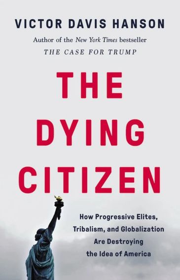 America's Roundtable | The Dying Citizen by Victor Davis Hanson, Senior Fellow, Hoover Institution