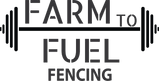 Farm to Fuel Fencing