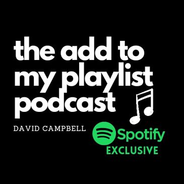 The Add to My Playlist Podcast - Sharing great songs 