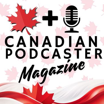 Canadian Podcaster Online Magazine