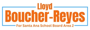 Lloyd Boucher-Reyes for Santa Ana School Board