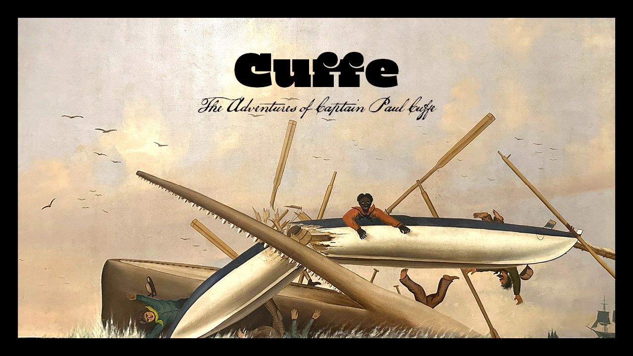 Paul Cuffe - Film Project, Black History, Cuffe Project