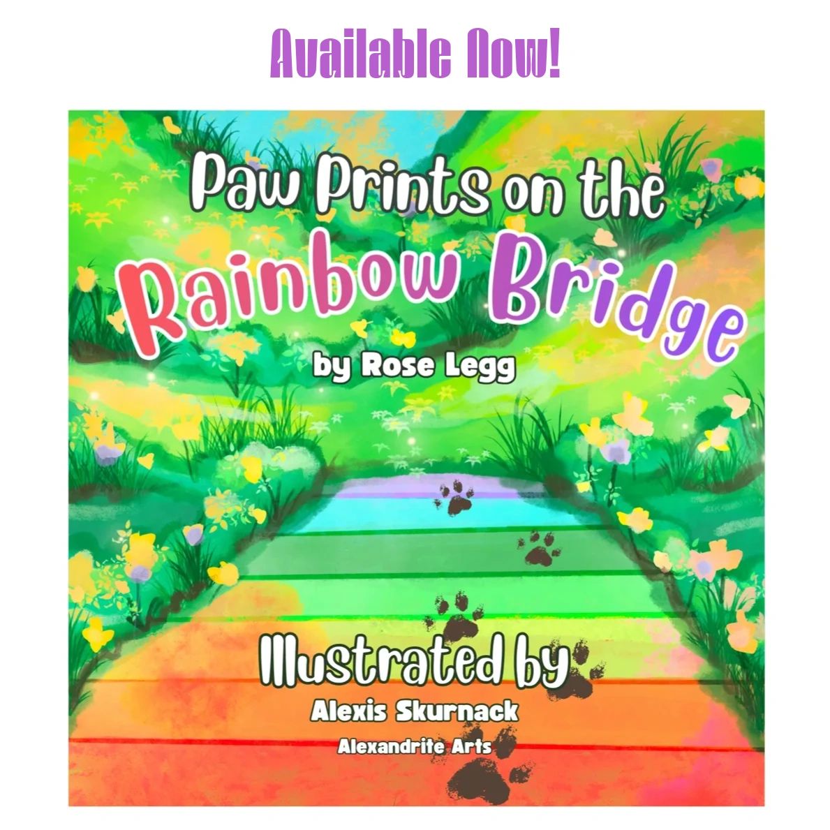 Colorful book cover for "Paw Prints on the Rainbow Bridge" by Rose Legg, illustrated by Alexis Skurnack.