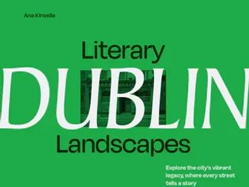 Literary Landscapes Dublin by Ana Kinsella