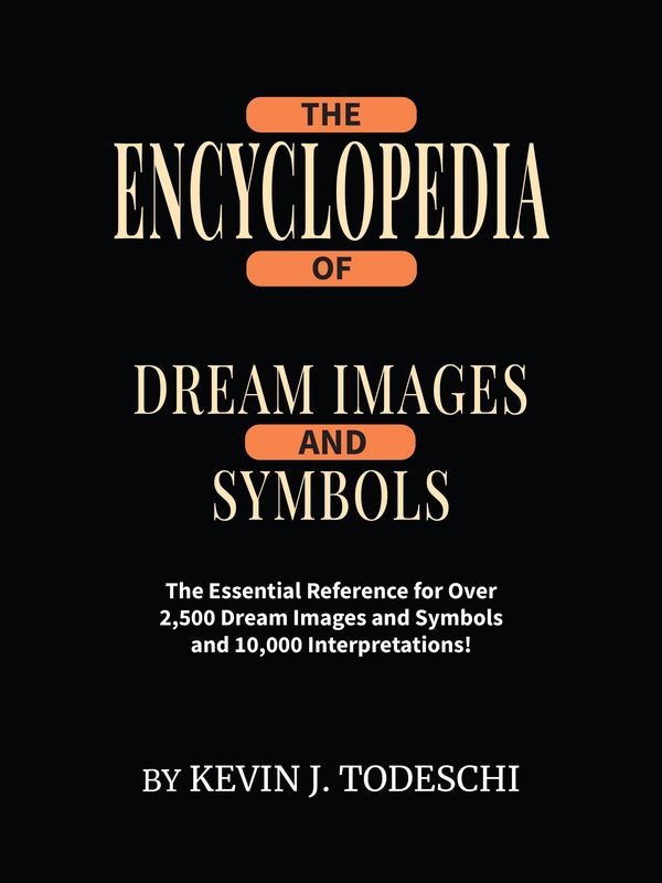 Encyclopedia of Dream Images and Symbols