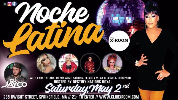 Noche Latina event flyer featuring DJs and performers, hosted by Destiny Nations Royal.
