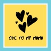 Ode To My Mama