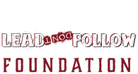 Lead Don't Follow Foundation