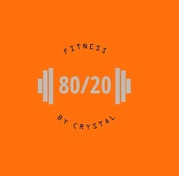        80/20 
    FITNESS 
 BY CRYSTAL
