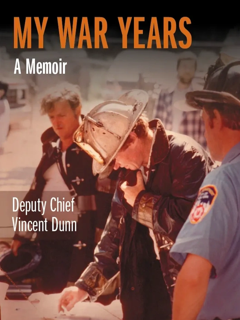 My War Years: A Fire Chief's Memoir