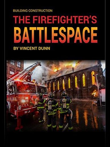 Building Construction The Firefighter's Battlespace