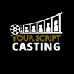 Your Script Casting