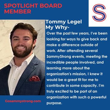 Spotlight board member Tommy Legel shares his motivation for joining SammyStrong.