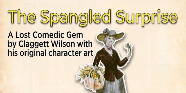 The Spangled Surprise comedic gem by Claggett Wilson.