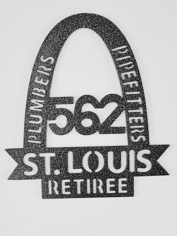 Plumbers & Pipefitters Retiree
retirement sign
union sign
metal sign st louis arch