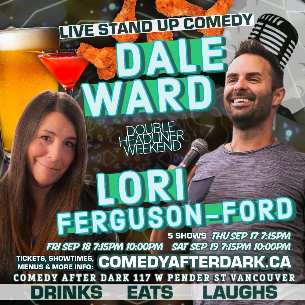 Comedy Club in Vancouver
Fun Things to Do in Vancouver
Dale Ward Lori Ferguson Ford Comedy Show