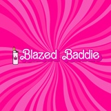 Blazed Baddie