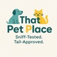 That Pet Place